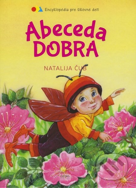 Abeceda dobra (Encyklopédia pre šikovné deti)