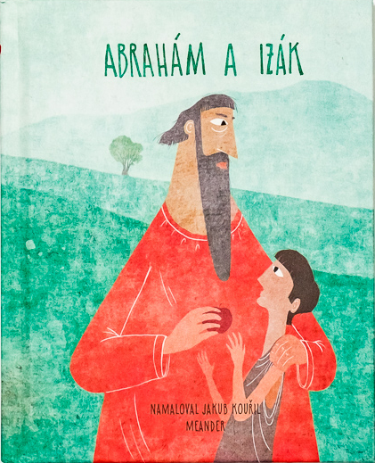 Abraham a Izák - Ivana Pecháčková