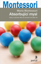 Absorbující mysl (Vývoj a výchova dětí od narození do šesti let) - kniha z kategorie Vztahy a rodina