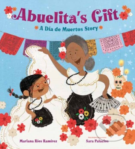 Abuelita's Gift (A Dia de Muertos Story)