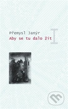 Aby se tu dalo žít I.