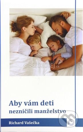 Aby vám deti nezničili manželstvo