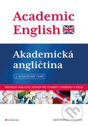 Academic English - Akademická angličtina (Průvodce anglickým jazykem pro studenty, akademiky a vědce