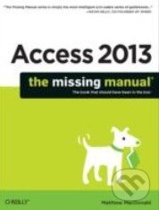 Access 2013 (The Missing Manual)