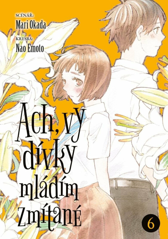 Ach, vy dívky mládím zmítané 6 - Mari Okada, Nao Emoto