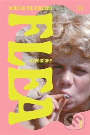 Acid For The Children (CZ) (Vzpomínky)