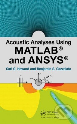 Acoustic Analyses Using Matlab and Ansys