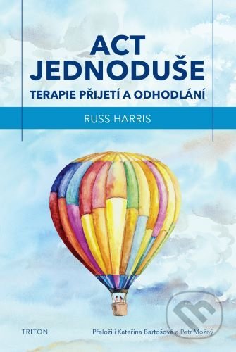 ACT jednoduše (Terapie přijetí a odhodlání)