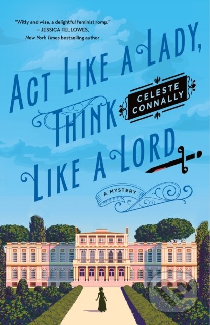 Act Like a Lady, Think Like a Lord (A Mystery)