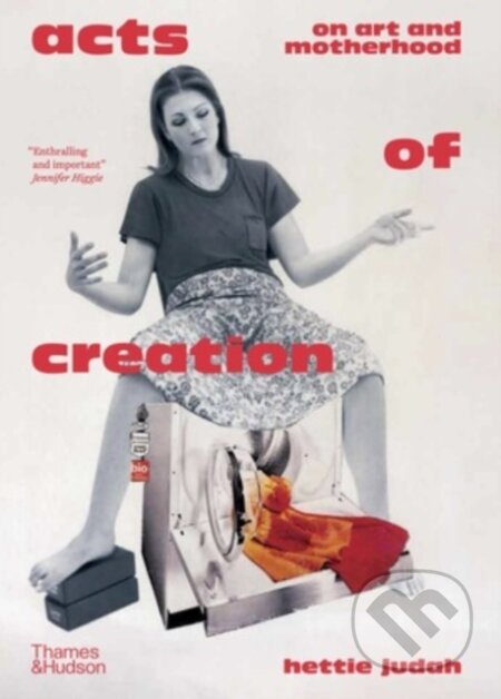 Acts of Creation (On Art and Motherhood)