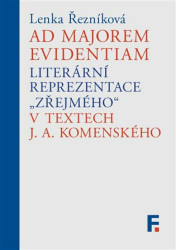 Ad majorem evidentiam (Literární reprezentace zřejmého v textech J. A. Komenského) - kniha z kategorie Filozofie