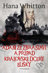 Adam ze Zbraslavi a případ královské dcery Elišky