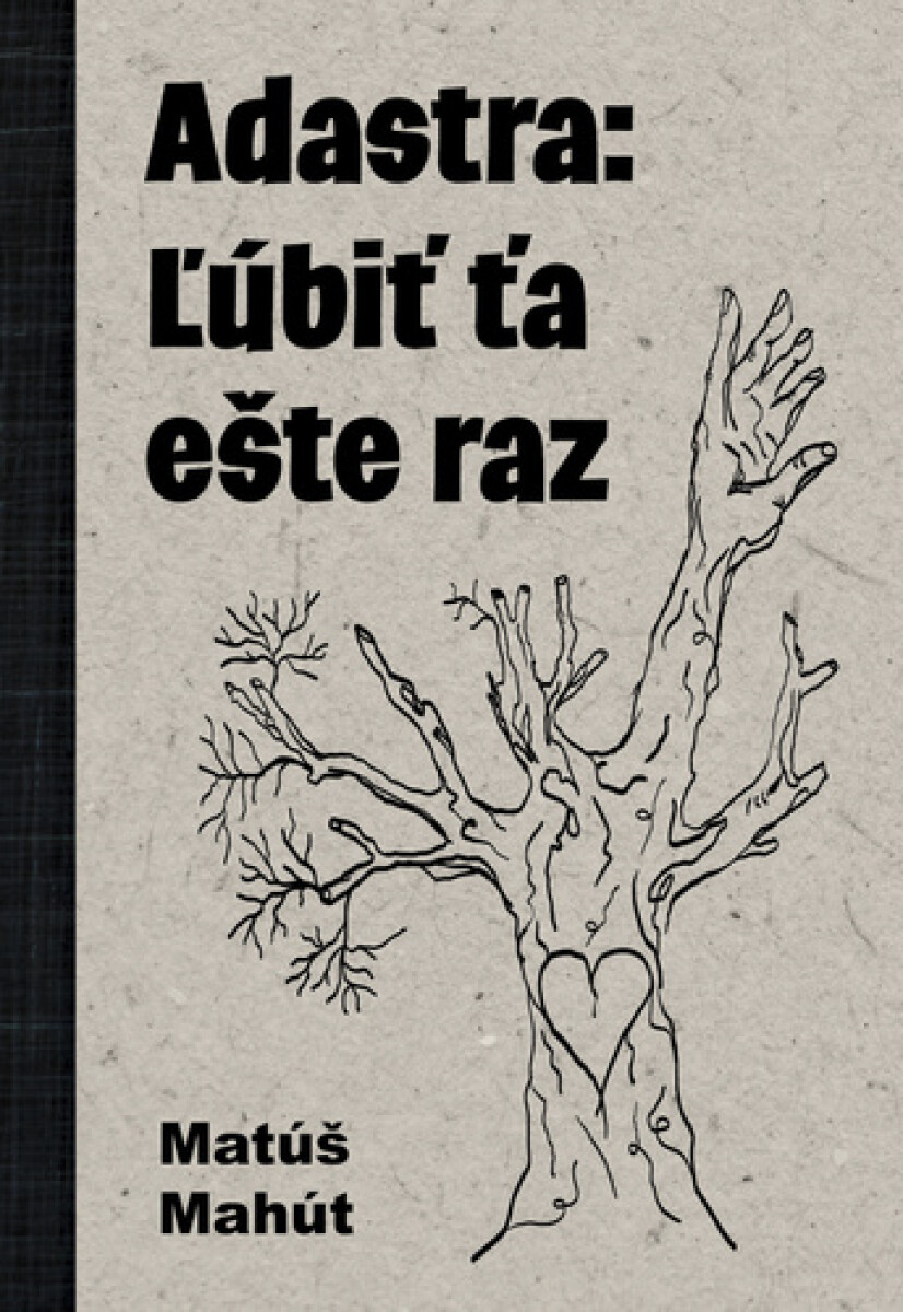 Adastra: Ľúbiť ťa ešte raz - Matúš Mahút