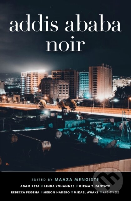 Addis Ababa Noir