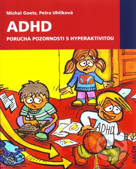 ADHD. Porucha pozornosti s hyperaktivitou