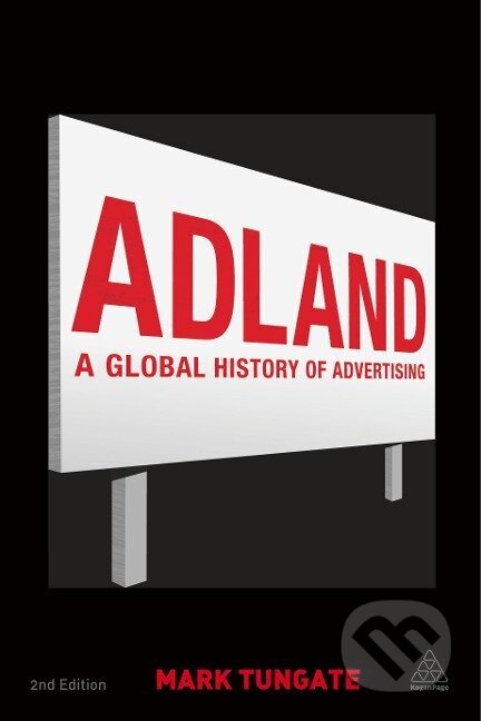 Adland (A Global History of Advertising)