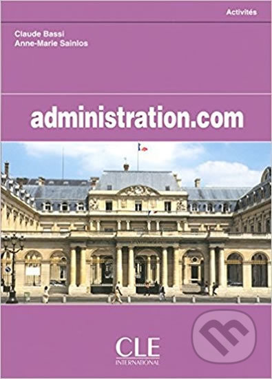 Administration.com: Cahier d´activités