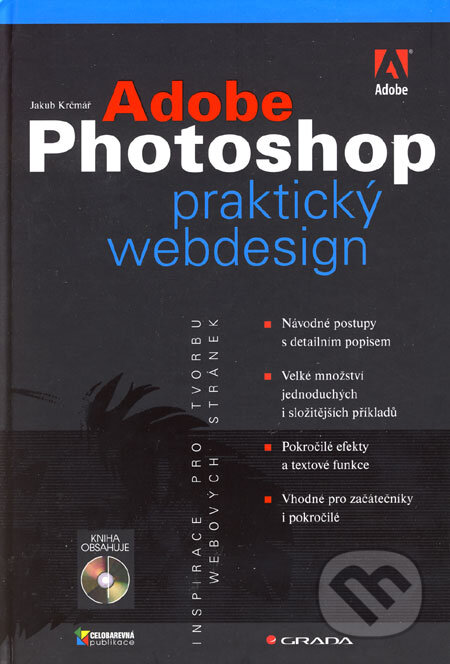 Adobe Photoshop - praktický webdesign (Návodné postupy s detailním popisem/Velké množství jednoduchých i složitějších příkladů/...) - kniha z…