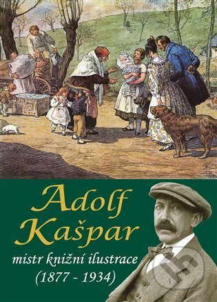 Adolf Kašpar - mistr knižní ilustrace (1877