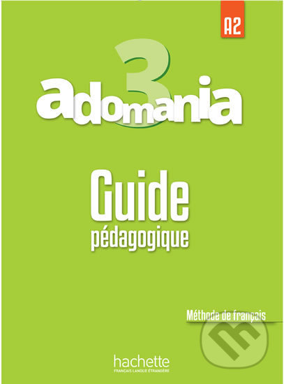 Adomania 3 (A2) Guide pédagogique