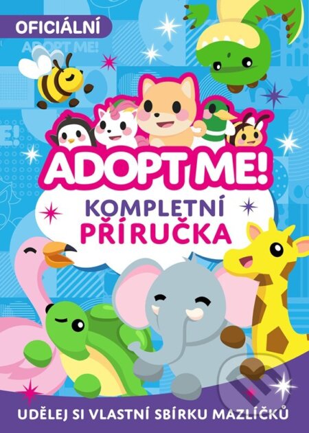 Adopt Me! (Kompletní příručka)