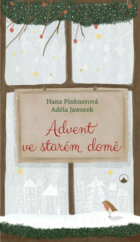 Advent ve starém domě - Adéla Jaworek