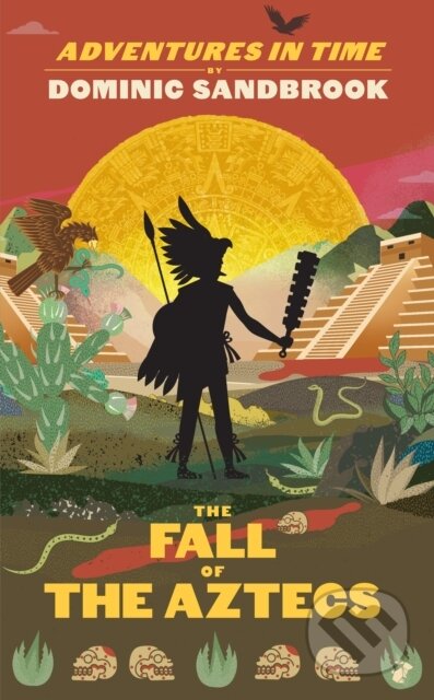 Adventures in Time: The Fall of the Aztecs