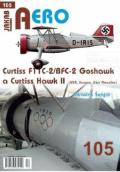 AERO 105 Curtiss F11C-2/BFC-2 Goshawk a Curtiss Hawk II (Evropa, Jižní Amerika) - kniha z kategorie Historie