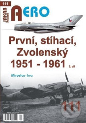 AERO 111 První, stíhací, Zvolenský 1951-1961, 2. díl