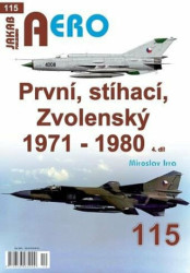 AERO 115 První, stíhací, Zvolenský 1971-1980, 4.díl - kniha z kategorie 20. století