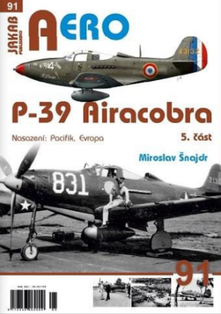 AERO 91 P-39 Airacobra, Nasazení: Pacifik, Evropa, 5. část