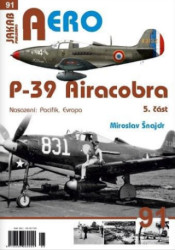 AERO 91 P-39 Airacobra, Nasazení: Pacifik, Evropa, 5. část