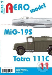 AEROmodel 11 - MiG-19S a Tatra 111C