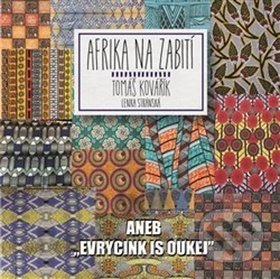 Afrika na zabití (aneb "evrycink is oukej")