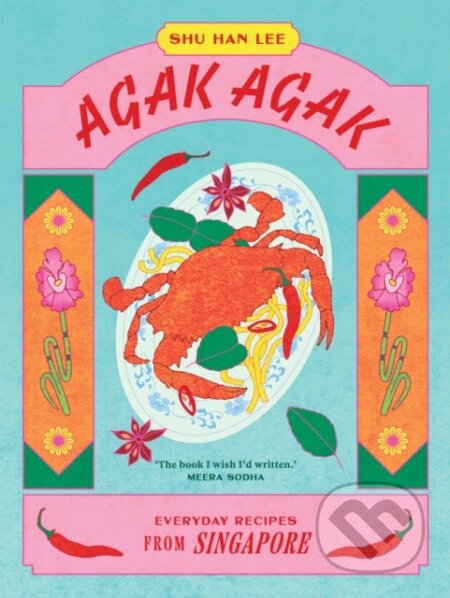 Agak Agak (Everyday Recipes from Singapore)