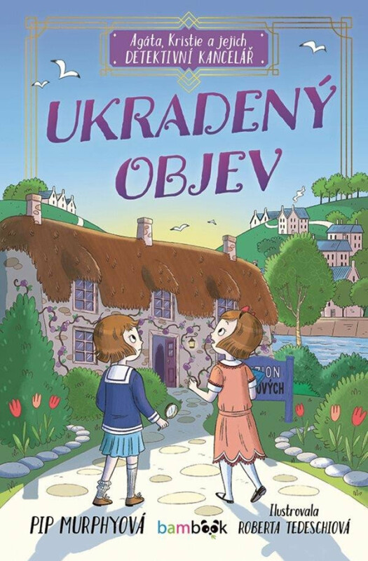 Agáta, Kristie a jejich detektivní kancelář - Murhpyová Pip