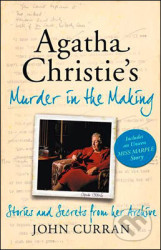 Agatha Christie's Murder in the Making (Stories and Secrets from Her Archive) - kniha z kategorie Životopisy