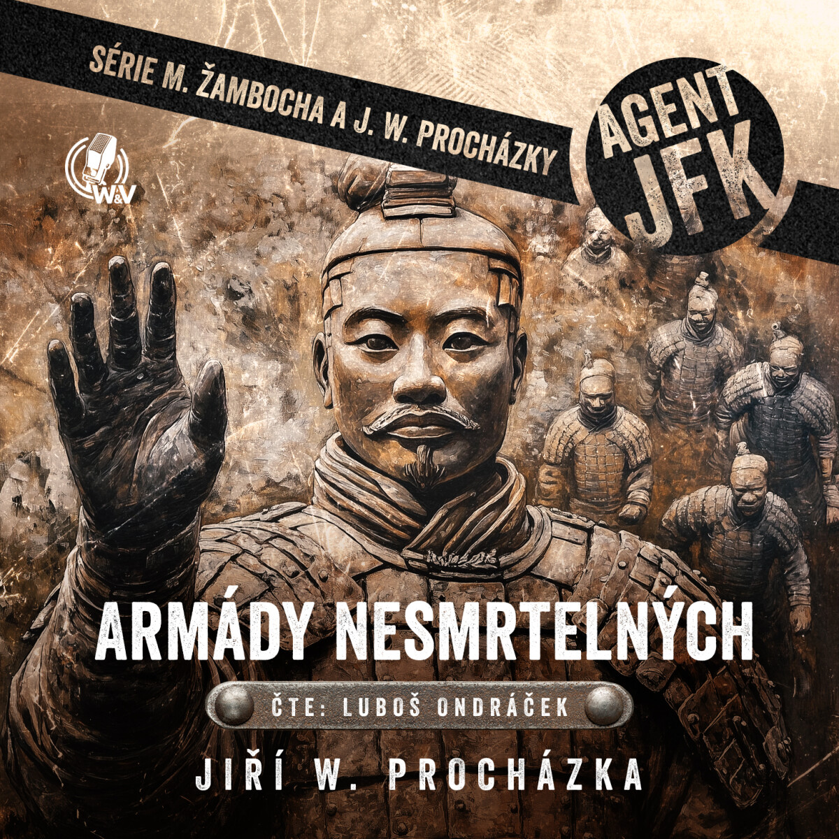 Agent JFK – Armády nesmrtelných - Jiří W. Procházka - audiokniha
