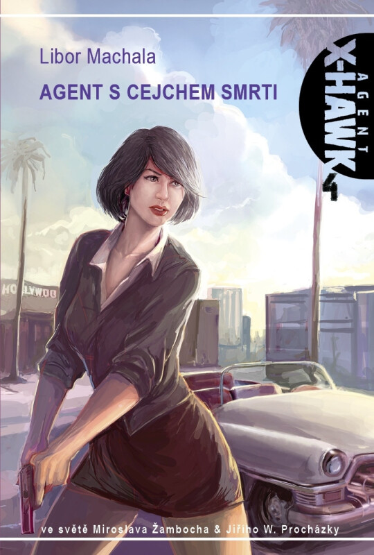 Agent X-Hawk 4: Agent s cejchem smrti - Libor Machala