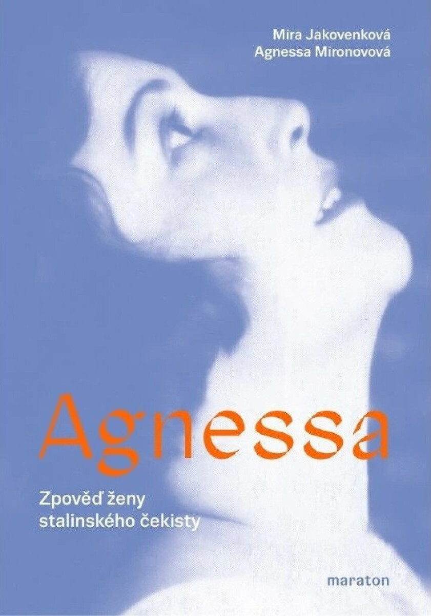 Agnessa - Agnessa Mironovová, Mira Jakovenková