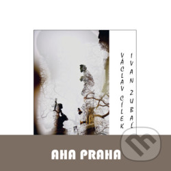 Ivan Zubaľ: Aha Praha
