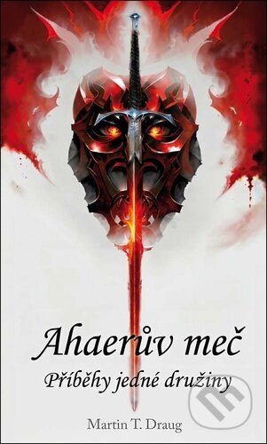 Ahaerův meč (Příběhy jedné družiny)