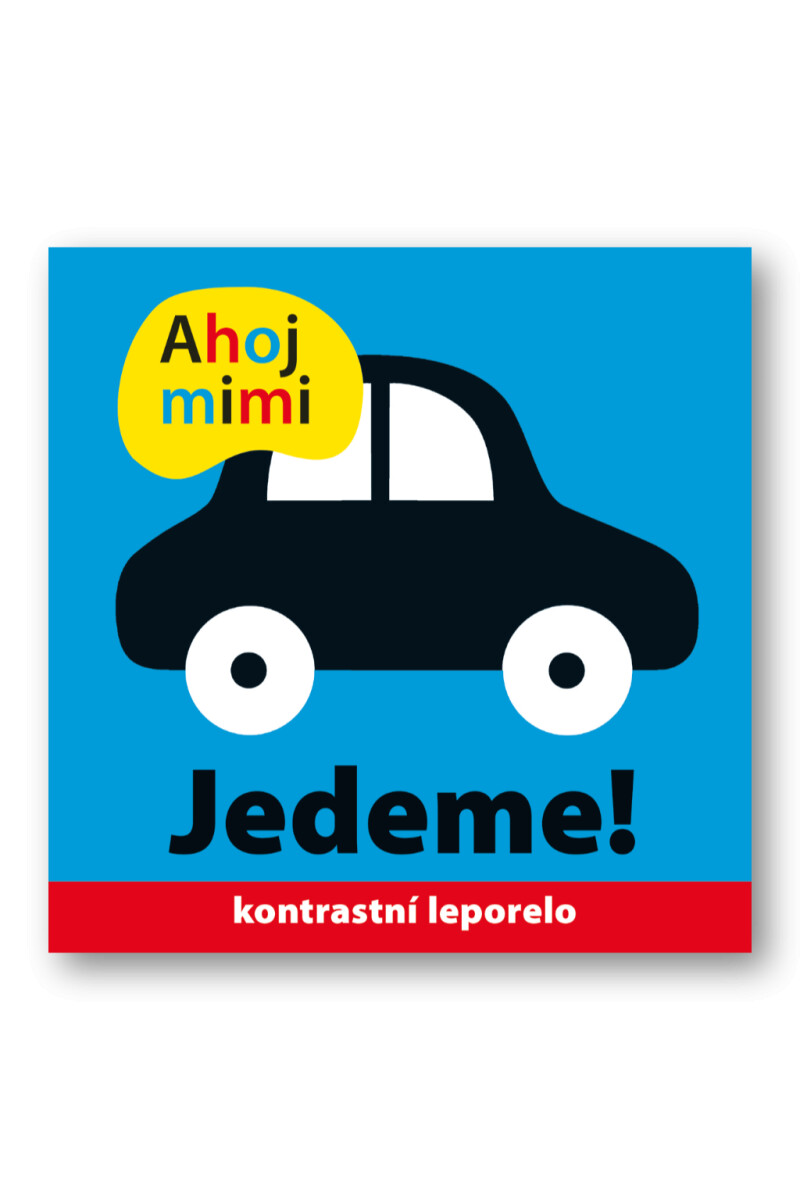 Ahoj mimi Jedeme!  Roger Priddy, Holly Jackman - Roger Priddy, Holly Jackman
