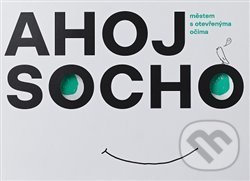 Ahoj socho (Městem s otevřenýma očima)