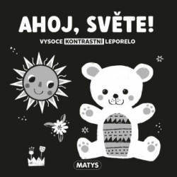 Ahoj, světe! (Vysoce kontrastní leporelo) - kniha z kategorie Pro děti