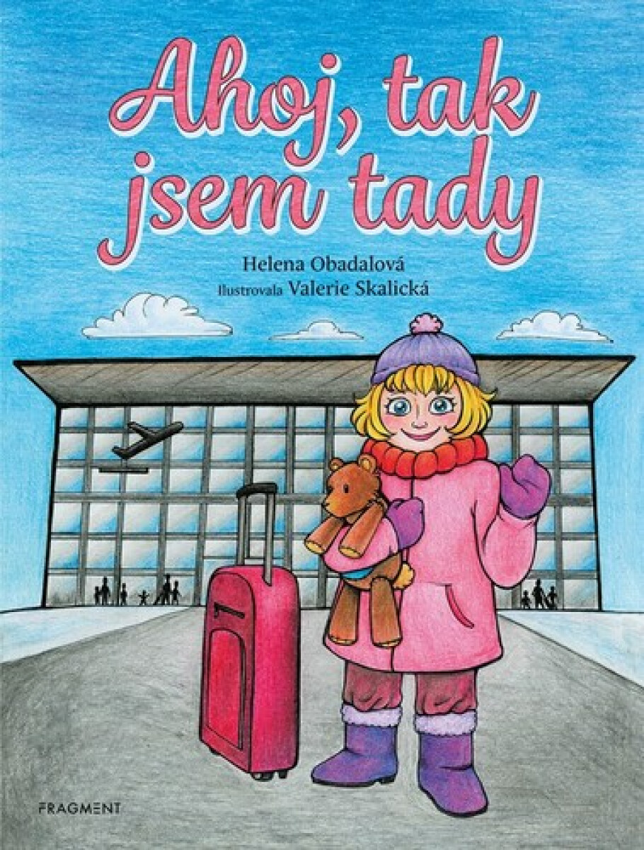 Ahoj, tak jsem tady - Helena Obadalová