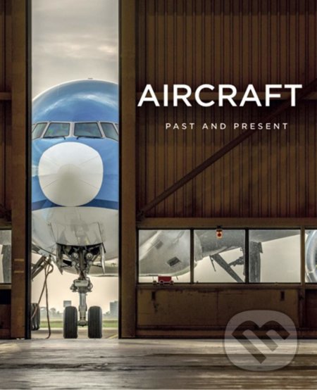 Aircraft Past and Present (Past and Present)