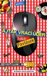 Ajťák vrací úder - Lukáš Pavlásek, Bohuslav Vaněk-Úvalský