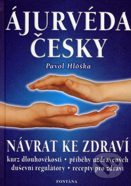 Ájurvéda česky (Návrat ke zdraví)