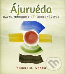 Ájurvéda (Dávná moudrost, moderní život)